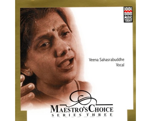 Veena Sahasrabuddhe - Maestro's Choice