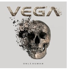 Vega - Only Human