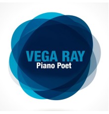 Vega Ray - Piano Poet