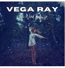 Vega Ray - The Wind Blows