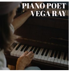 Vega Ray - Piano Poet