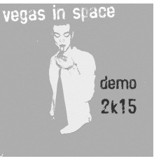 Vegas In Space - Demo 2k15