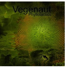 Vegenaut - Phyllotactics EP (Original Mix)