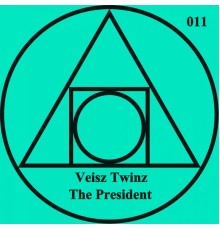 Veisz Twinz - The President