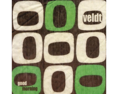 Veldt - Good Morning