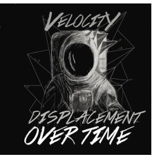 Velocity - Displacement Over Time