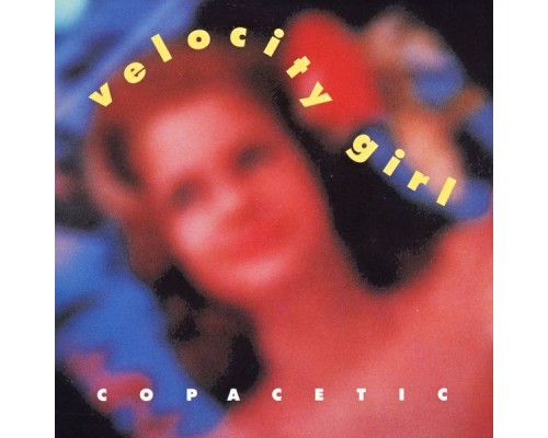 Velocity Girl - Copacetic