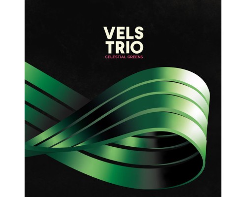 Vels Trio - Celestial Greens