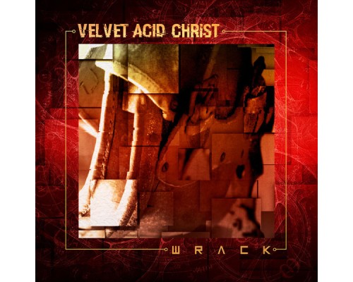 Velvet Acid Christ - Wrack