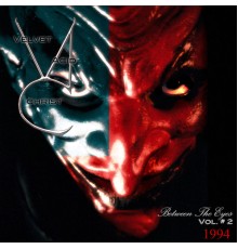 Velvet Acid Christ - Between The Eyes Volume 2