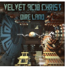 Velvet Acid Christ - Dire Land (The Remix Album)