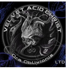 Velvet Acid Christ - Ora Oblivionis (Deluxe Edition)