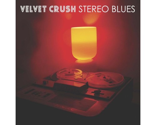 Velvet Crush - Stereo Blues