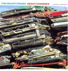 Velvet Crush - Heavy Changes