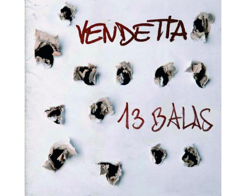 Vendetta - 13 Balas