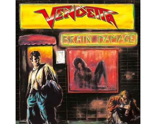 Vendetta - Brain Damage