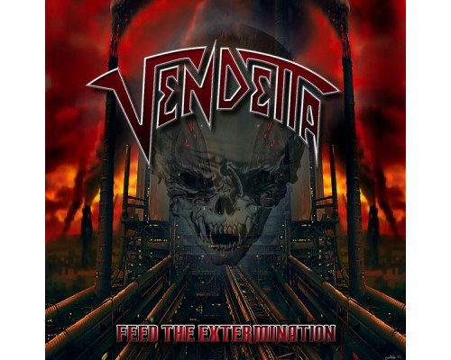 Vendetta - Feed the Extermination