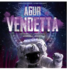 Vendetta - Agur Vendetta (Live)