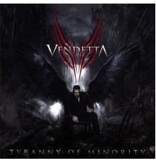 Vendetta - Tyranny of Minority