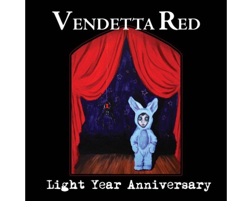 Vendetta Red - Light Year Anniversary