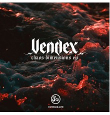 Vendex - Chaos Dimensions EP