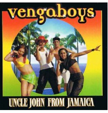 Vengaboys - Uncle John From Jamaica