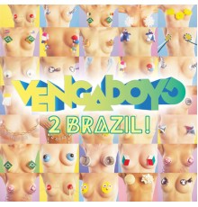 Vengaboys - 2 Brazil!