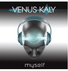 Venus Kaly - Myself