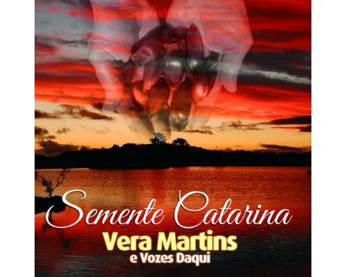 Vera Martins - Semente Catarina