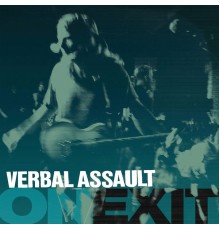 Verbal Assault - On/Exit