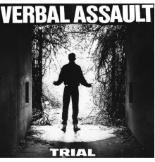 Verbal Assault - Trial