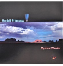 Verdell Primeaux - Mystical Warrior