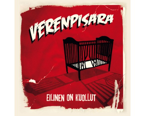 Verenpisara - Eilinen on kuollut