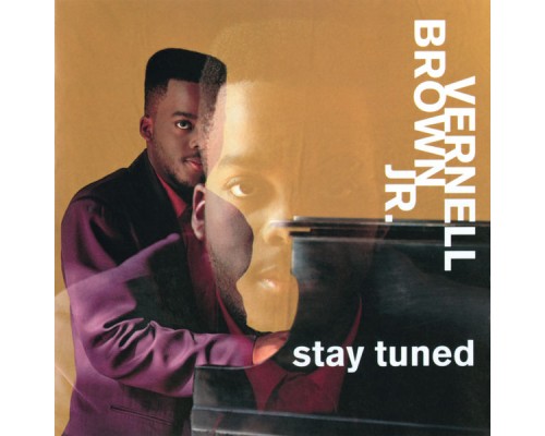 Vernell Brown Jr. - Stay Tuned