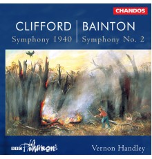 Vernon Handley, BBC Philharmonic Orchestra - Bainton: Symphony No. 2 - Gough: Serenade for Small Orchestra - Clifford: Symphony 1940