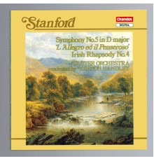 Vernon Handley, Ulster Orchestra - Stanford: Symphony No. 5 in D Major & Irish Rhapsody No. 4