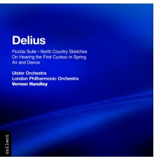 Vernon Handley, Ulster Orchestra, London Philharmonic Orchestra - Delius: Florida Suite & North Country Sketches