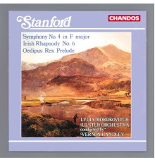 Vernon Handley, Ulster Orchestra, Lydia Mordkovitch - Stanford: Symphony No. 4, Irish Rhapsody No. 6 & Oedipus Rex Prelude