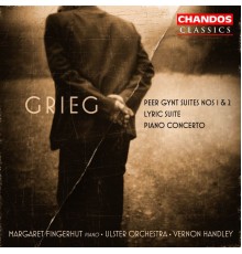 Vernon Handley, Ulster Orchestra, Margaret Fingerhut - Grieg: Peer Gynt Suites, Lyric Suite & Piano Concerto