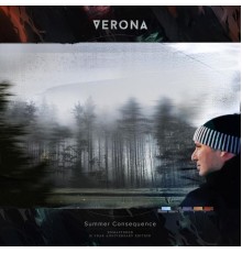 Verona - Summer Consequence (10 Year Anniversary Remastered Edition)