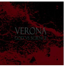 Verona - God Vs. Science