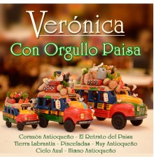 Veronica - Con Orgullo Paisa