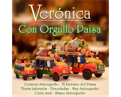 Veronica - Con Orgullo Paisa