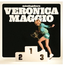 Veronica Maggio - Måndagsbarn