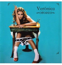 Veronica Orozco - Veronica Orozco