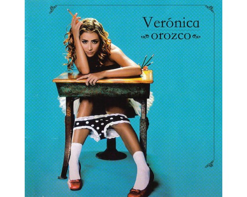 Veronica Orozco - Veronica Orozco