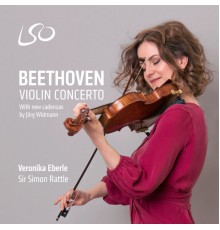 Veronika Eberle, Sir Simon Rattle, London Symphony Orchestra - Beethoven: Violin Concerto