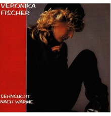 Veronika Fischer - Sehnsucht Nach Wärme