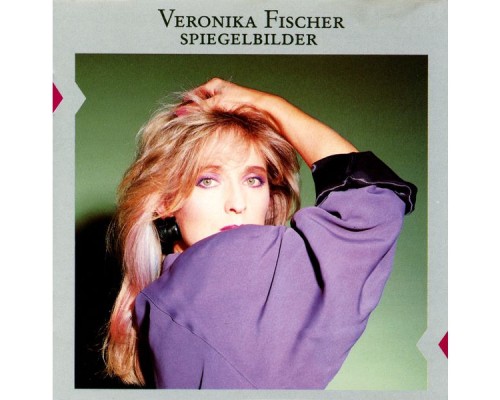 Veronika Fischer - Spiegelbilder