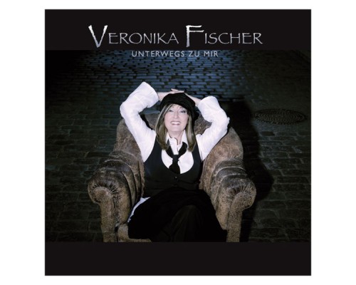 Veronika Fischer - Unterwegs zu mir